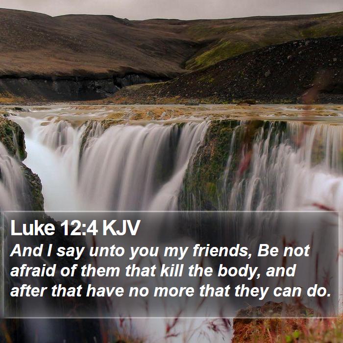 Luke 12:4 KJV Bible Study