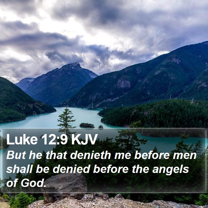 Luke 12:9 KJV Bible Study