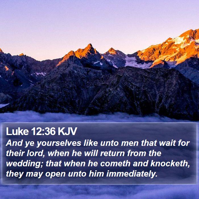 Luke 12:36 KJV Bible Study