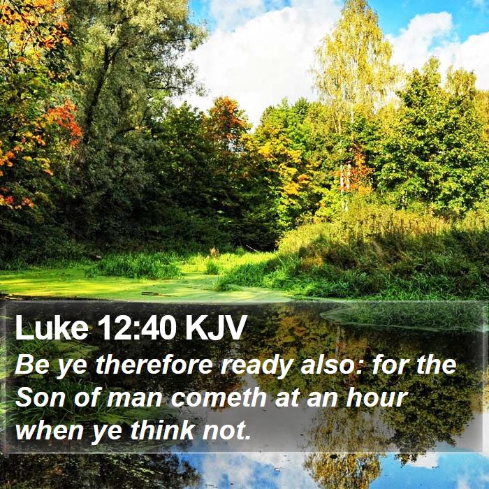 Luke 12:40 KJV Bible Study