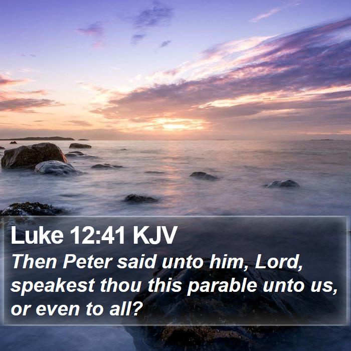 Luke 12:41 KJV Bible Study