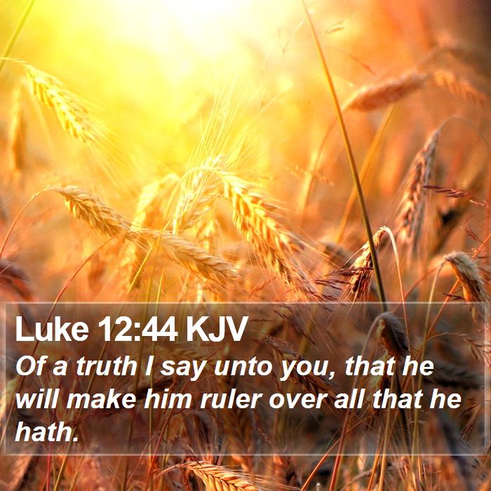 Luke 12:44 KJV Bible Study