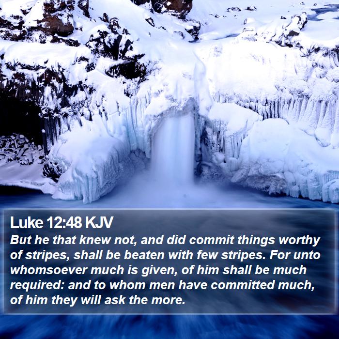 Luke 12:48 KJV Bible Study