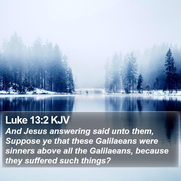 Luke 13:2 KJV Bible Study