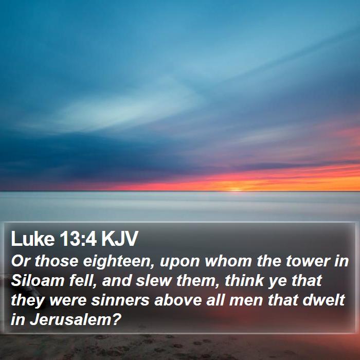 Luke 13:4 KJV Bible Study