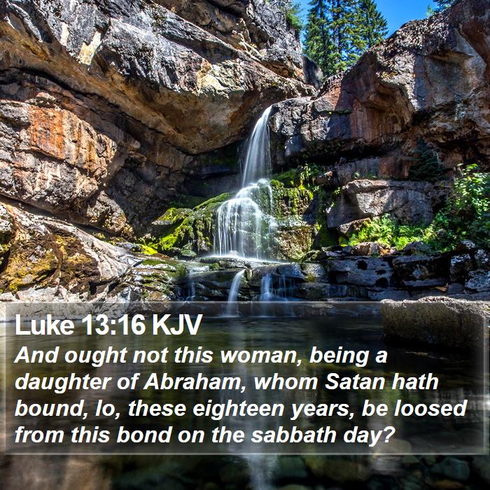 Luke 13:16 KJV Bible Study