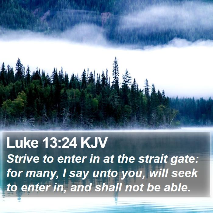 Luke 13:24 KJV Bible Study