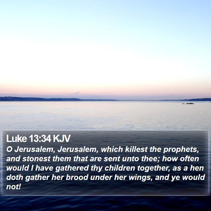 Luke 13:34 KJV Bible Study