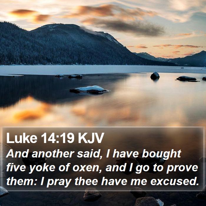 Luke 14:19 KJV Bible Study