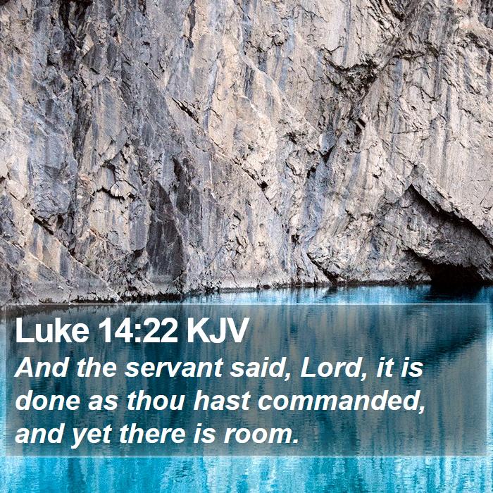 Luke 14:22 KJV Bible Study