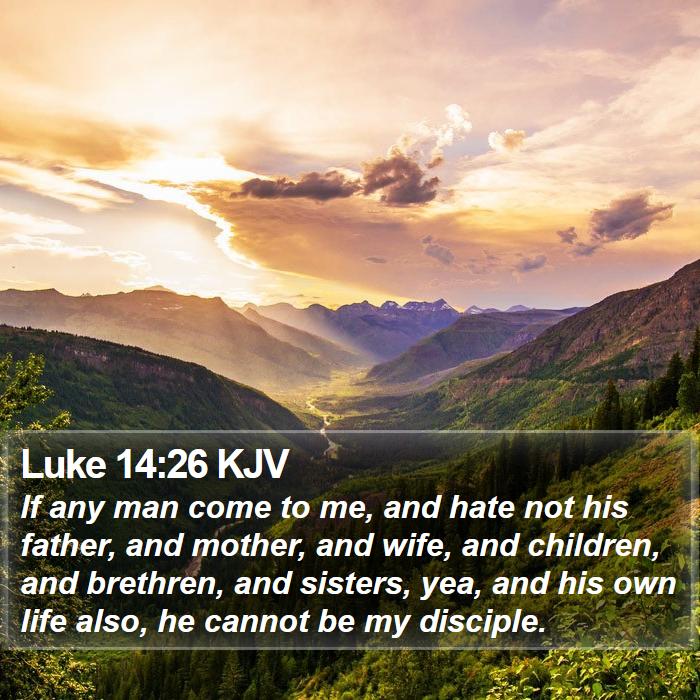 Luke 14:26 KJV Bible Study