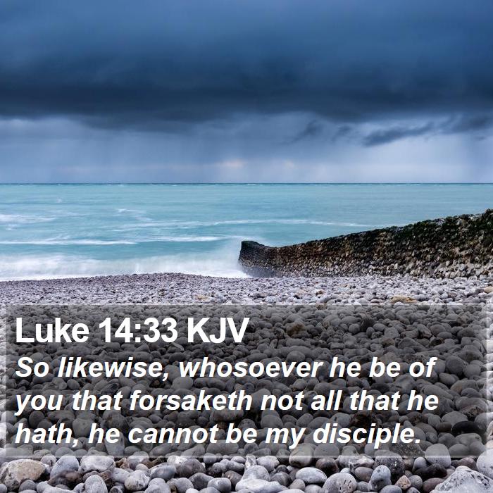 Luke 14:33 KJV Bible Study