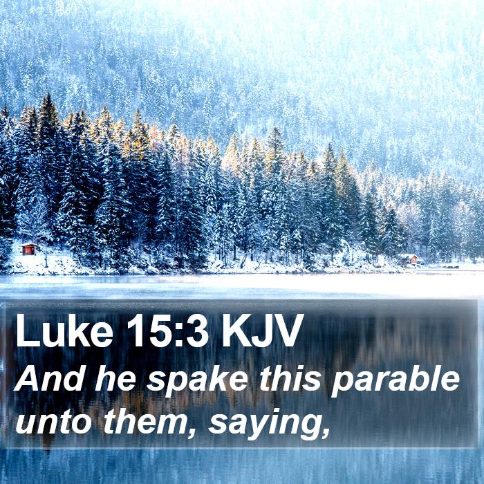 Luke 15:3 KJV Bible Study