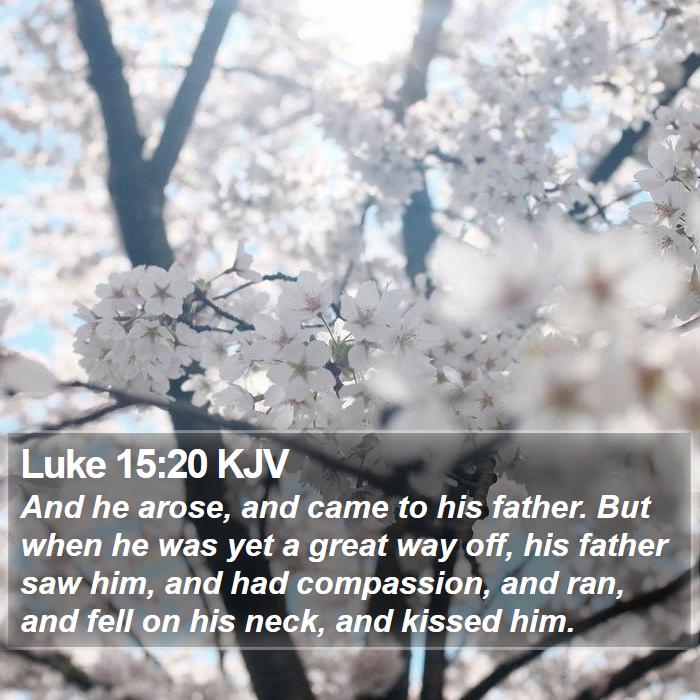 Luke 15:20 KJV Bible Study