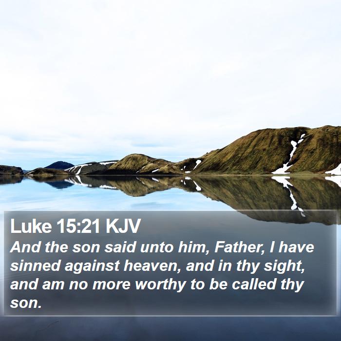 Luke 15:21 KJV Bible Study