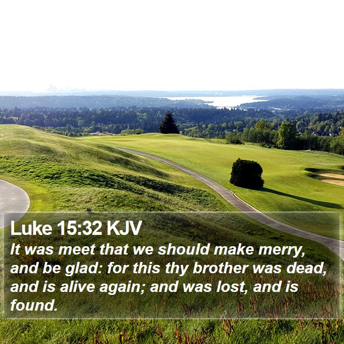 Luke 15:32 KJV Bible Study