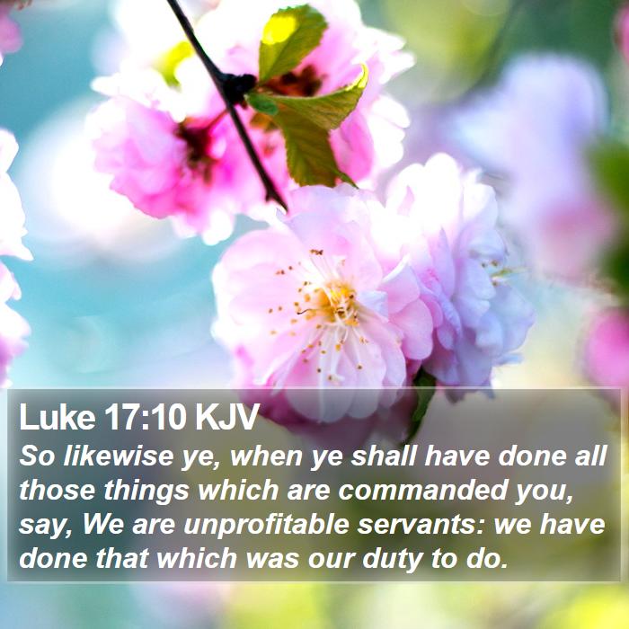 Luke 17:10 KJV Bible Study