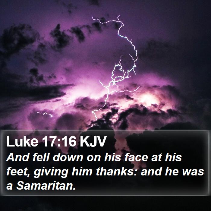 Luke 17:16 KJV Bible Study