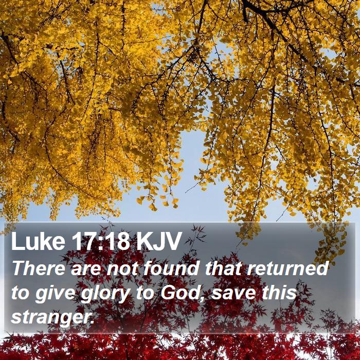 Luke 17:18 KJV Bible Study