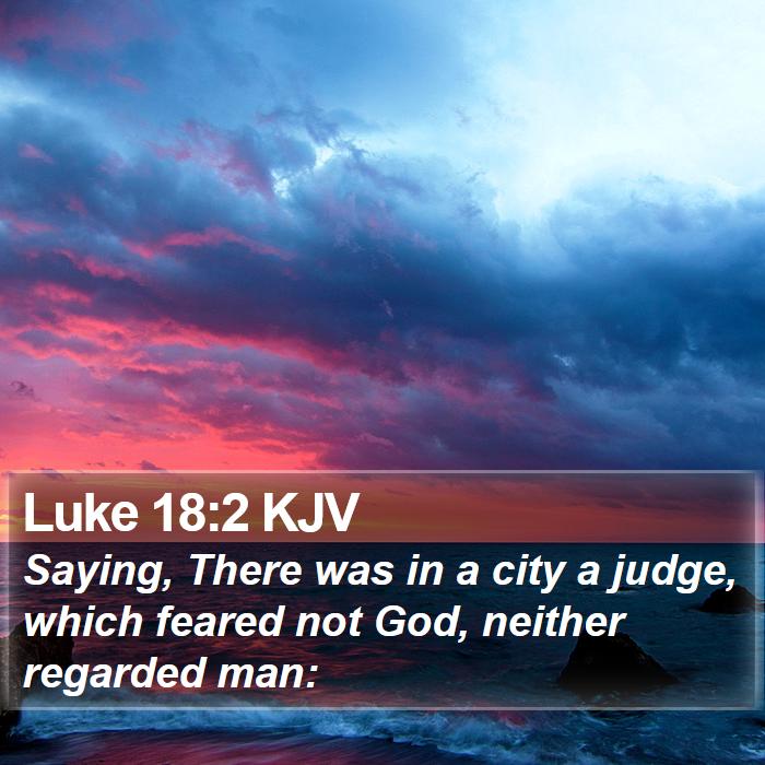 Luke 18:2 KJV Bible Study