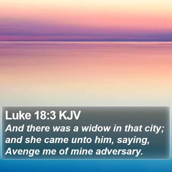 Luke 18:3 KJV Bible Study