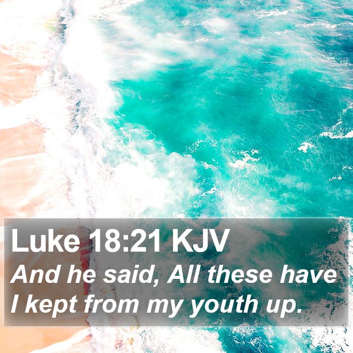 Luke 18:21 KJV Bible Study