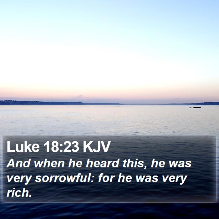 Luke 18:23 KJV Bible Study