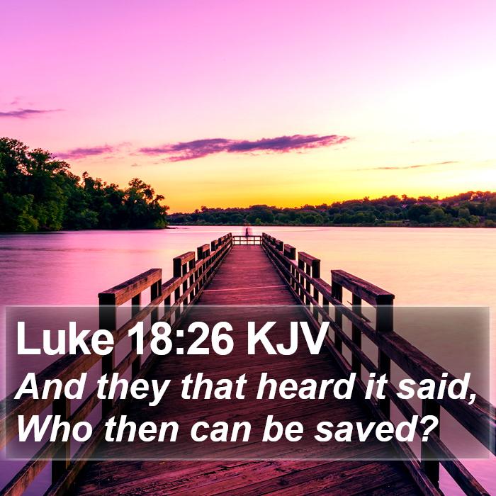 Luke 18:26 KJV Bible Study