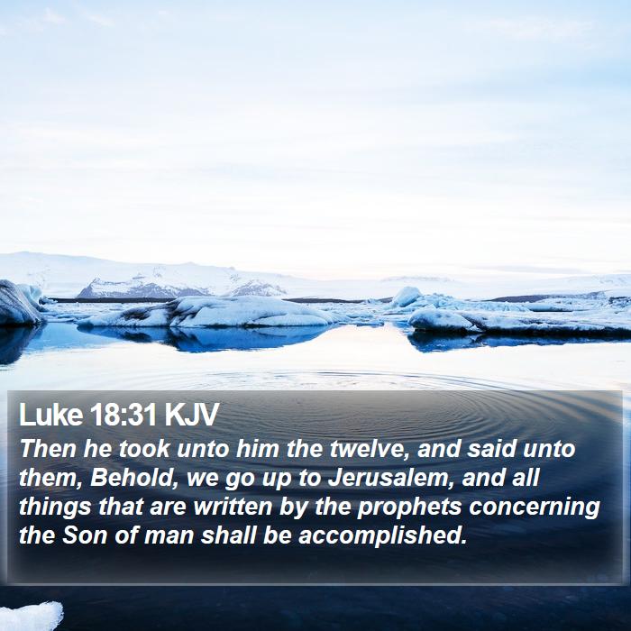 Luke 18:31 KJV Bible Study