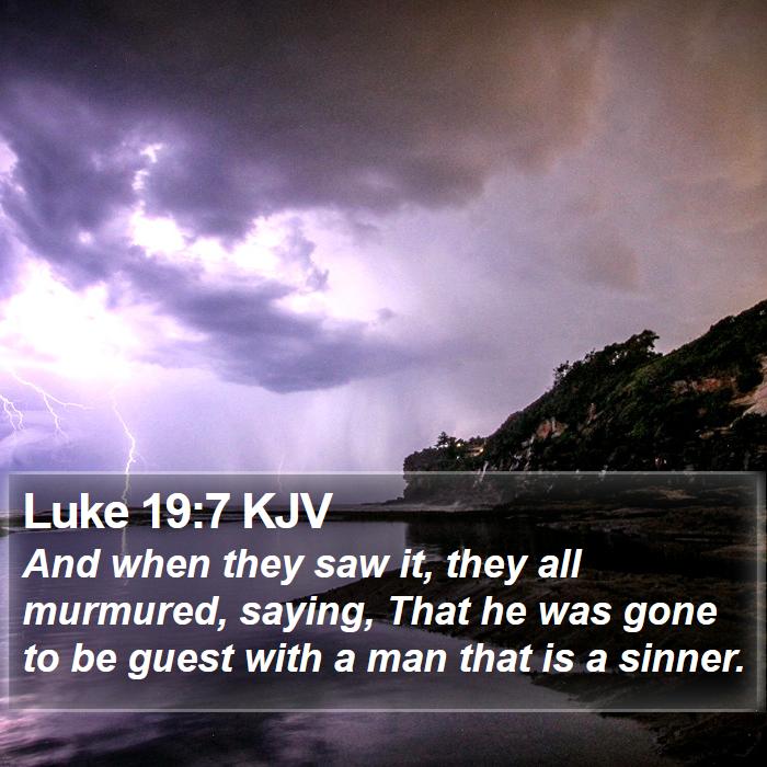 Luke 19:7 KJV Bible Study