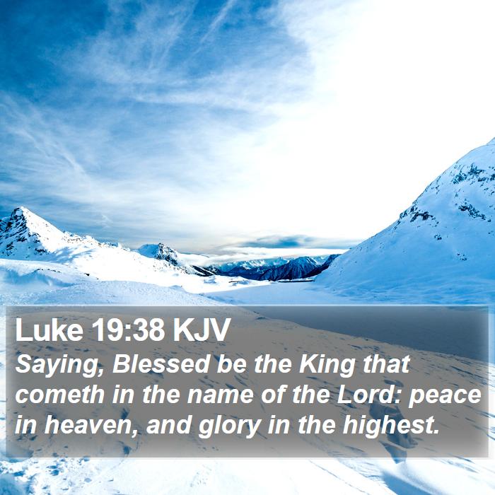 Luke 19:38 KJV Bible Study