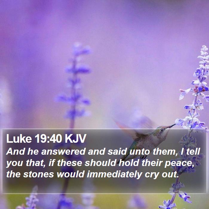 Luke 19:40 KJV Bible Study