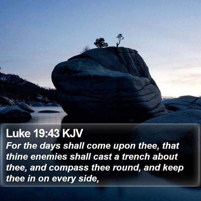 Luke 19:43 KJV Bible Study