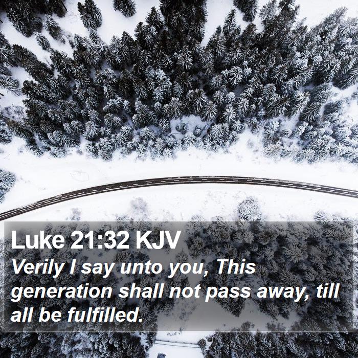 Luke 21:32 KJV Bible Study