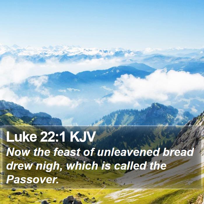 Luke 22:1 KJV Bible Study