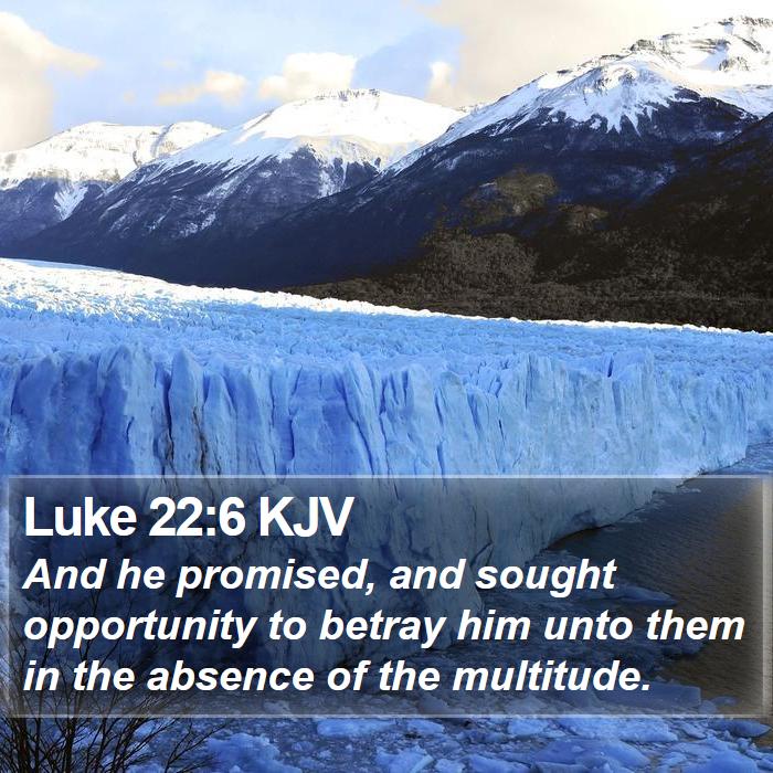 Luke 22:6 KJV Bible Study