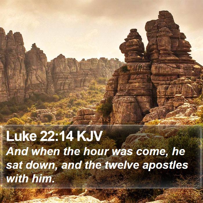 Luke 22:14 KJV Bible Study