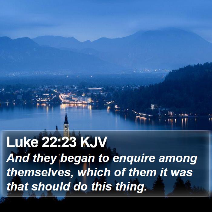 Luke 22:23 KJV Bible Study