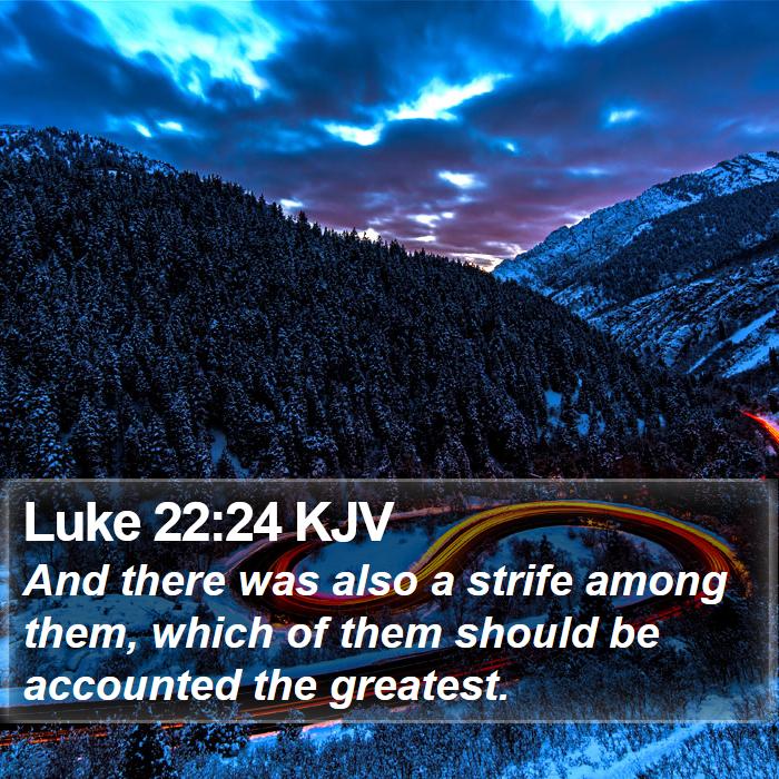 Luke 22:24 KJV Bible Study