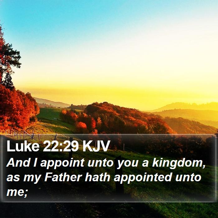 Luke 22:29 KJV Bible Study