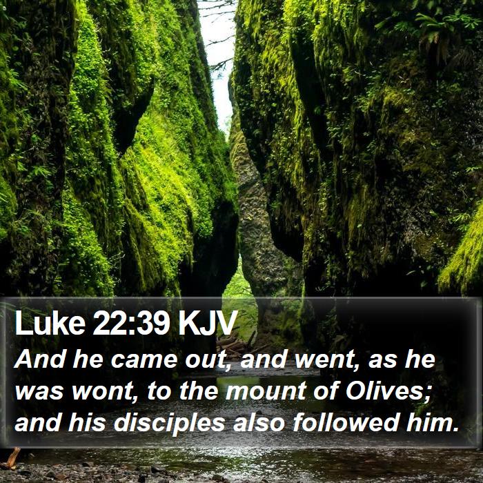 Luke 22:39 KJV Bible Study