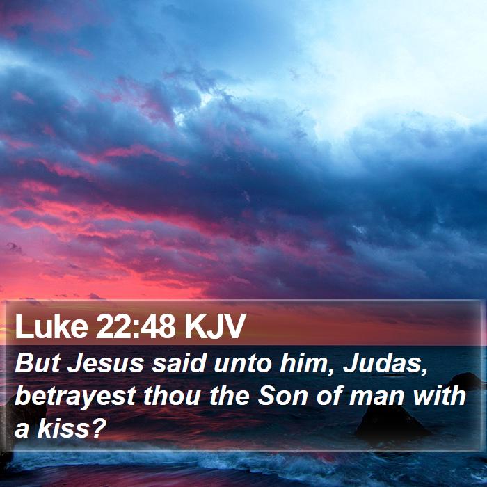 Luke 22:48 KJV Bible Study