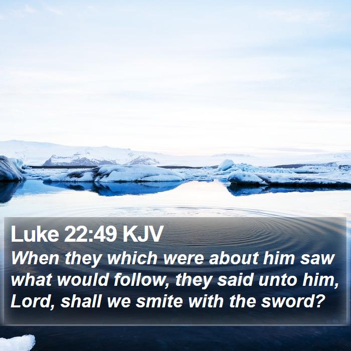 Luke 22:49 KJV Bible Study