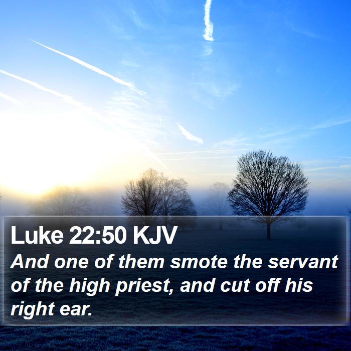 Luke 22:50 KJV Bible Study