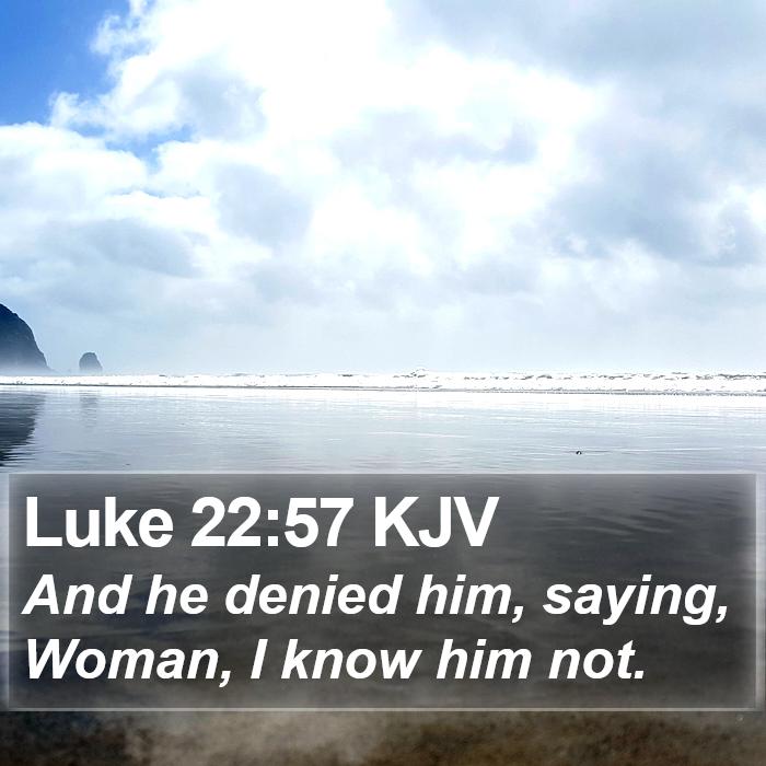 Luke 22:57 KJV Bible Study