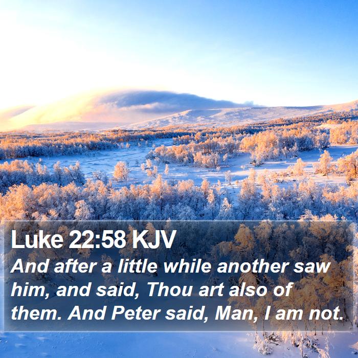 Luke 22:58 KJV Bible Study