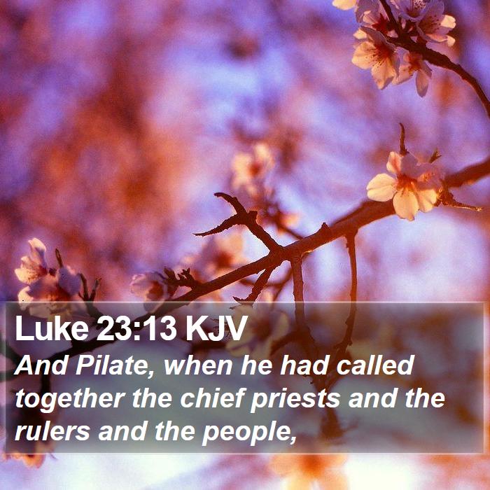 Luke 23:13 KJV Bible Study