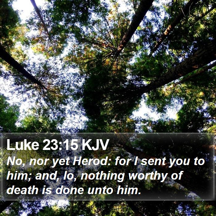 Luke 23:15 KJV Bible Study