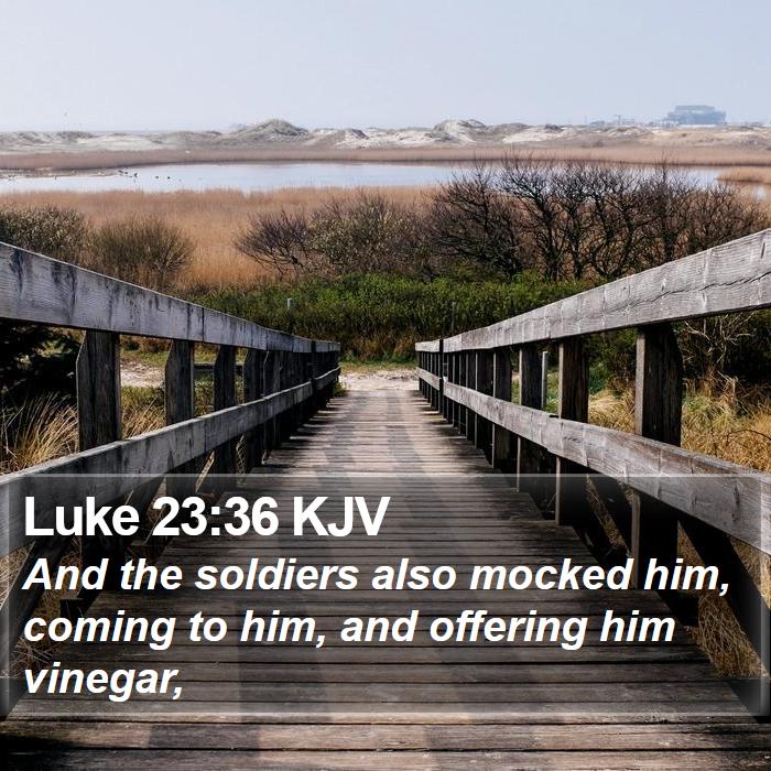 Luke 23:36 KJV Bible Study