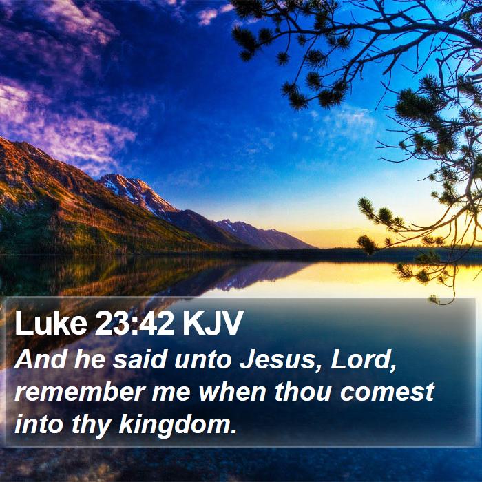 Luke 23:42 KJV Bible Study